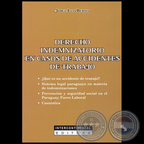 DERECHO INDEMNIZATORIO EN CASOS DE ACCIDENTES DE TRABAJO - Autor: JORGE LUIS BERNIS - Año 2018